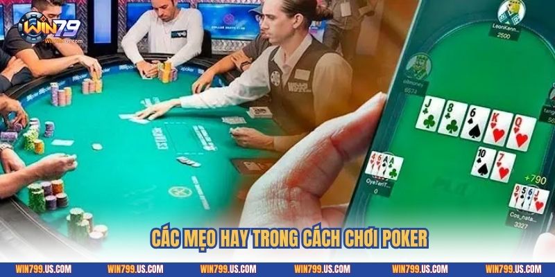 Các mẹo hay trong cách chơi poker