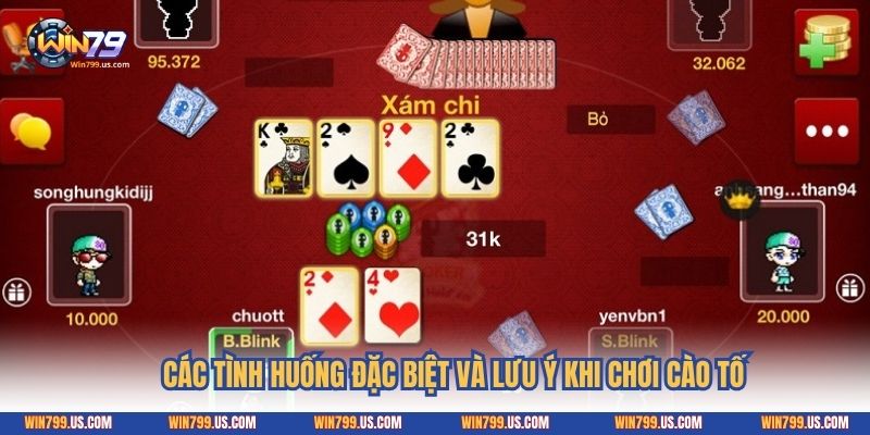 Các tình huống đặc biệt và lưu ý khi chơi cào tố