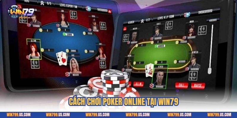 Cách chơi poker online tại Win79