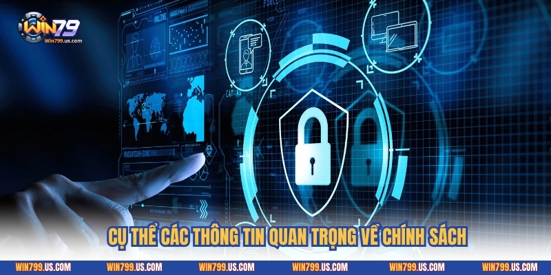 Cụ thể các thông tin quan trọng về chính sách