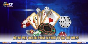 Bật Mí Mẹo Chơi Bài Phỏm Hay Nhất Từ Cao Thủ Win79