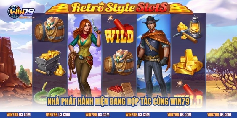 Nhà phát hành hiện đang hợp tác cùng Win79