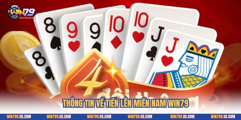 Thông tin về tiến lên miền Nam Win79
