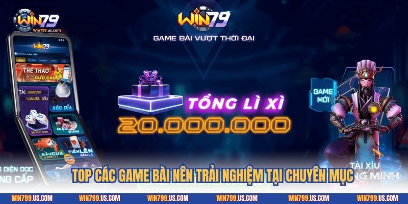 Top các game bài nên trải nghiệm tại chuyên mục