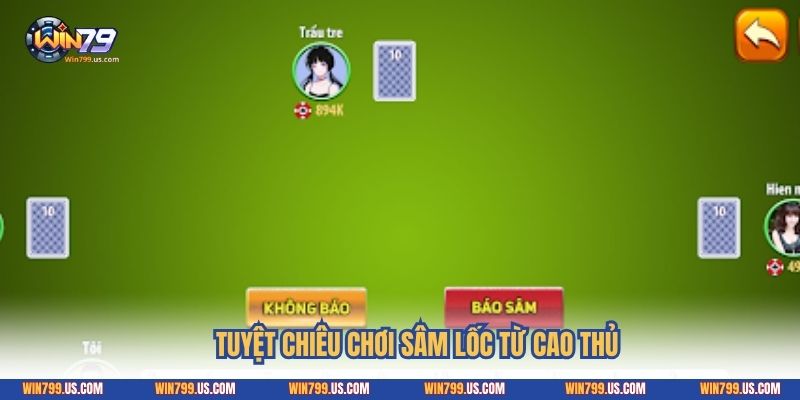 Tuyệt chiêu chơi sâm lốc từ cao thủ